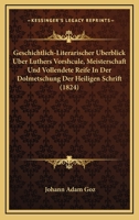 Geschichtlich-Literarischer Uberblick Uber Luthers Vorshcule, Meisterschaft Und Vollendete Reife In Der Dolmetschung Der Heiligen Schrift (1824) 1270793268 Book Cover