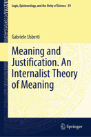 Meaning and Justification. an Internalist Theory of Meaning 3031246047 Book Cover