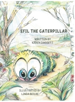 Efil the Caterpillar B0FLMZCFXK Book Cover