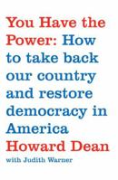 You Have the Power: How to Take Back Our Country and Restore Democracy in America 0743270134 Book Cover