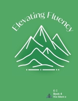 Elevating Fluency: K-1 Book 4 VCe Silent e (Kindergarten Reading Fluency) B0DJPR3GGP Book Cover