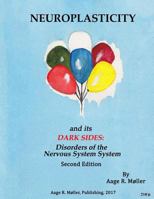 Neuroplasticity and its Dark Sides 1981464905 Book Cover