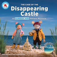 The Case of the Disappearing Castle: A Gumboot Kids Nature Mystery 0228104726 Book Cover