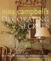 Nina Campbell's Decorating Secrets: Easy Ways to Achieve the Professional Look 0609606751 Book Cover