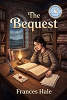 The Bequest: A Gothic Mystery B0H6N4ND4J Book Cover