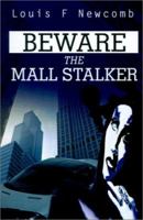 Beware The Mall Stalker 0595201326 Book Cover