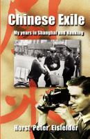 Chinese Exile My years in Shanghai and Nanking 0966802136 Book Cover
