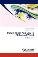 Indian Youth And Law In Globalised World: An Observation 3659104213 Book Cover