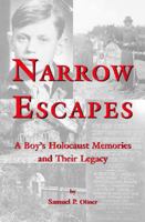 Narrow Escapes: A Boy's Holocaust Memories and Their Legacy 1557787921 Book Cover