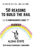 50 Reason To Build The Rail 1976335655 Book Cover