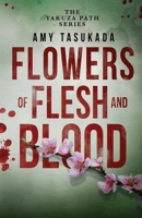 The Yakuza Path: Flowers of Flesh and Blood 1948361159 Book Cover
