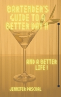 Bartender's Guide to a Day: And a Better Life B0C2RTBS8R Book Cover
