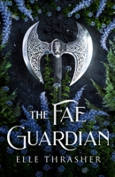 The Fae Guardian B0H11GRXVY Book Cover