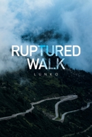Ruptured Walk 1664116877 Book Cover
