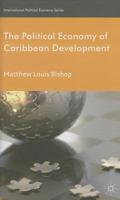 The Political Economy of Caribbean Development 1349321052 Book Cover