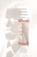 Whose Freud?: The Place of Psychoanalysis in Contemporary Culture 0300087454 Book Cover