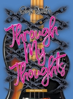 Through My THoughts 1912587580 Book Cover