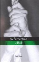 The Perception of Risk (Risk, Society and Policy Series) 1853835285 Book Cover