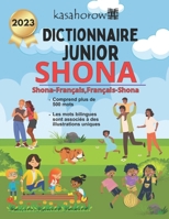 Dictionnaire Junior Shona: Shona-Français Illustré, Français-Shona 1503316211 Book Cover