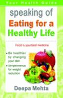 Speaking of Eating for a Healthy Life ; For Calorie-Conscious People 8120719832 Book Cover