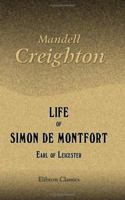 Life of Simon de Montfort, Earl of Leicester 1016812876 Book Cover