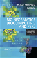 Bioinformatics Biocomputing and Perl: An Introduction to Bioinformatics Computing Skills and Practice 047085331X Book Cover