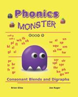 Phonics Monster - Book 4: Consonant Blends And Digraphs 1441479430 Book Cover