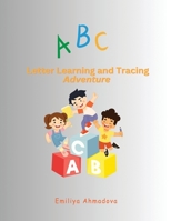 ABC Letter Learning And Tracing Adventure B0CMLCVPNK Book Cover