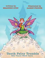 Tooth Fairy Trouble Hits Tinsel Tooth Town 1452537879 Book Cover