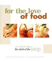 For the Love of Food 0976451700 Book Cover