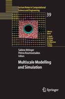 Multiscale Modelling And Simulation (Lecture Notes In Computational Science And Engineering) 3540211802 Book Cover