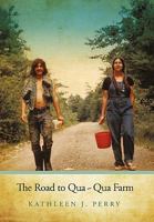 The Road to Qua ~ Qua Farm 1452019061 Book Cover