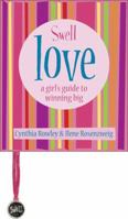 Swell Love: A Girl's Guide to Winning Big (Swell Little Books) (Swell Little Books) 0740727478 Book Cover