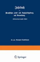 Jahrbuch Der Preussischen Forst- Und Jagdgesetzgebung Und Verwaltung: Im Anschluss an Das Jahrbuch Im Forst- Und Jagdkalender Fur Preussen I. Bis XVII. Jahrgang (1851 Bis 1867) 3642938175 Book Cover