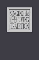 Singing the Living Tradition 1558962603 Book Cover