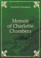 Memoir of Charlotte Chambers 5518688237 Book Cover