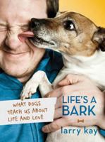 Life's a Bark 1402293496 Book Cover