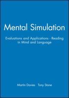 Mental Simulation: Evaluations and Applications (Readings in Mind and Language, 4) 0631198733 Book Cover