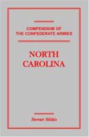 Compendium of the Confederate Armies: North Carolina 1585496960 Book Cover
