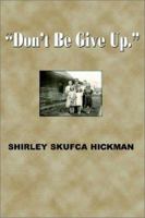 Don't Be Give Up 1589610105 Book Cover