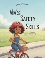 Mia's Safety Skills (Behavior Skills Unlocked) B0G6SF5YKL Book Cover