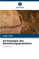 Archäologie der Bestattungspraktiken: Eine Einführung 6206120031 Book Cover