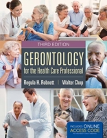 Gerontology for the Health Care Professional 1284038874 Book Cover