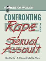 Confronting Rape and Sexual Assault (Worlds of Women) 0842025995 Book Cover
