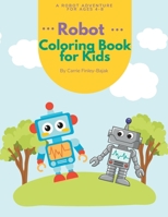 Robot Coloring Book for Kids: Fun activities, coloring, counting, and robot adventures. B0BR6LH178 Book Cover