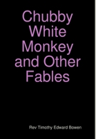 Chubby White Monkey 1304656179 Book Cover