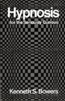 Hypnosis for the Seriously Curious 0818501812 Book Cover