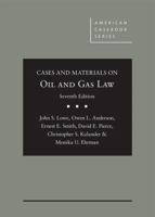 Cases and Materials on Oil and Gas Law 1683288327 Book Cover