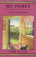 My Pamet: Cape Cod Chronicle 0918825911 Book Cover