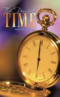 The Perfect Time 1456764454 Book Cover